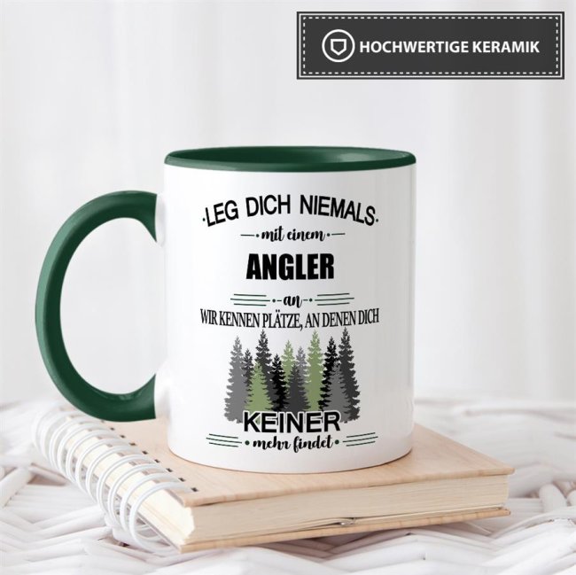Berufe-Tasse - Leg dich niemals mit einem Angler an - Dunkelgr&uuml;n