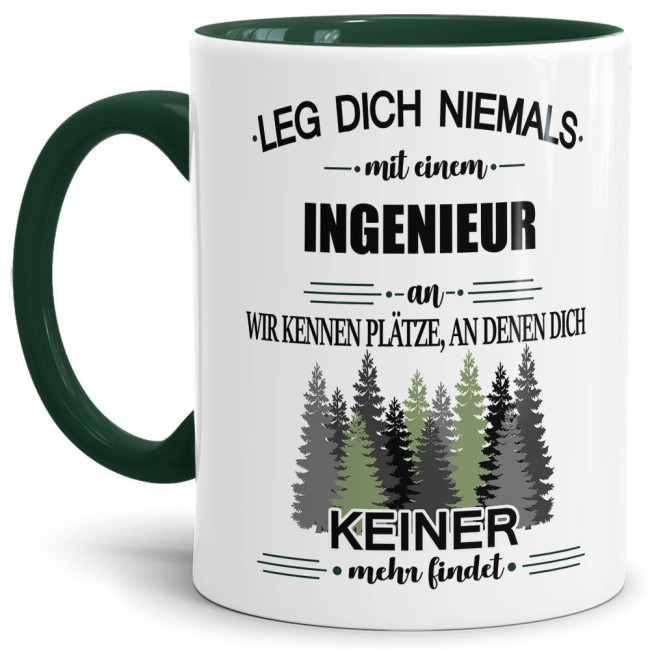 Berufe-Tasse - Leg dich niemals mit einem Ingenieur an - Dunkelgr&uuml;n