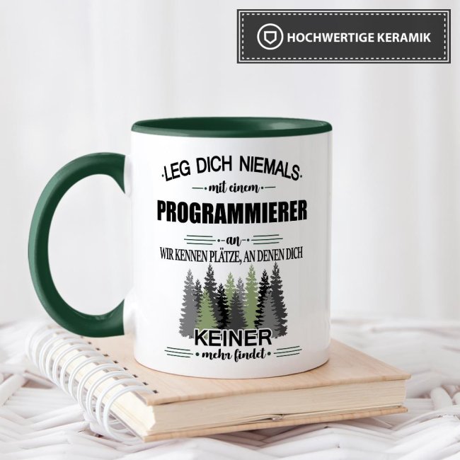 Berufe-Tasse - Leg dich niemals mit einem Programmierer an - Dunkelgr&uuml;n