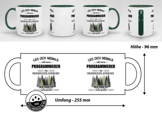 Berufe-Tasse - Leg dich niemals mit einem Programmierer an - Dunkelgr&uuml;n