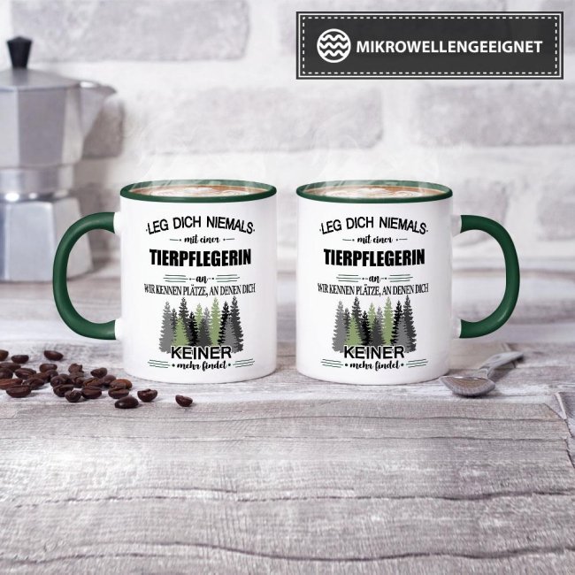 Berufe-Tasse - Leg dich niemals mit einer Tierpflegerin an - Dunkelgr&uuml;n