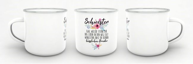 Emaille-Tasse &quot;Schwester - Wenigstens hast du keinen h&auml;sslichen Bruder&quot; - gro&szlig;