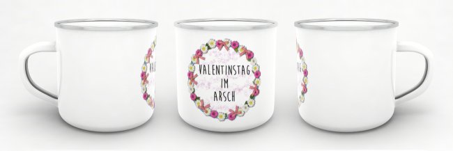 Emaille-Tasse - Valentinstag im Arsch - kleine Tasse