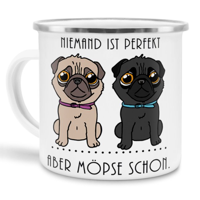 Emaille Tasse -Niemand ist Perfekt, aber M&ouml;pse schon- Emaille klein