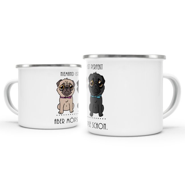 Emaille Tasse -Niemand ist Perfekt, aber M&ouml;pse schon- Emaille klein