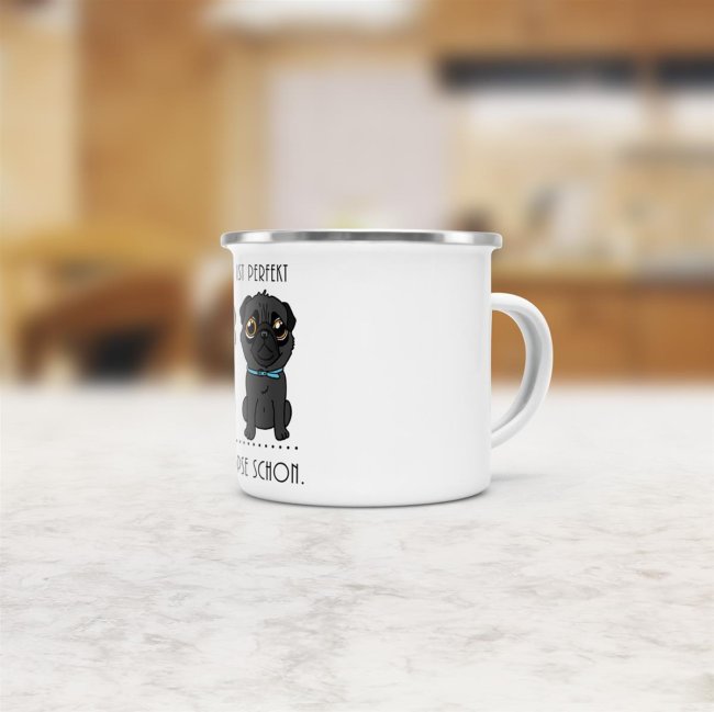 Emaille Tasse -Niemand ist Perfekt, aber M&ouml;pse schon- Emaille klein
