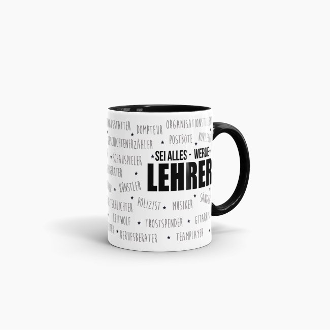 Lehrer-Tasse - Sei alles - werde Lehrer - Schwarz