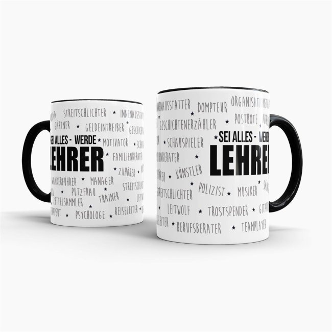 Lehrer-Tasse - Sei alles - werde Lehrer - Schwarz