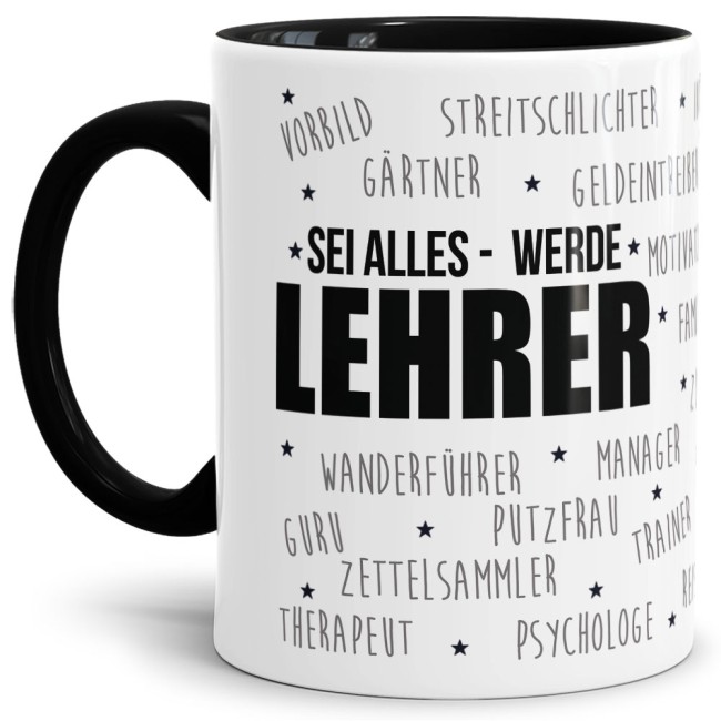 Lehrer-Tasse - Sei alles - werde Lehrer - Schwarz