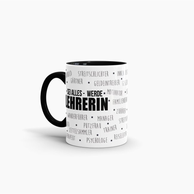 Lehrer-Tasse - Sei alles - werde Lehrerin - Schwarz