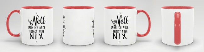 Spruch-Tasse f&uuml;r Genervte - Nett kann ich auch - Rot