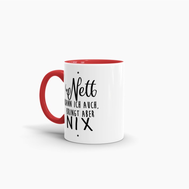 Spruch-Tasse f&uuml;r Genervte - Nett kann ich auch - Rot