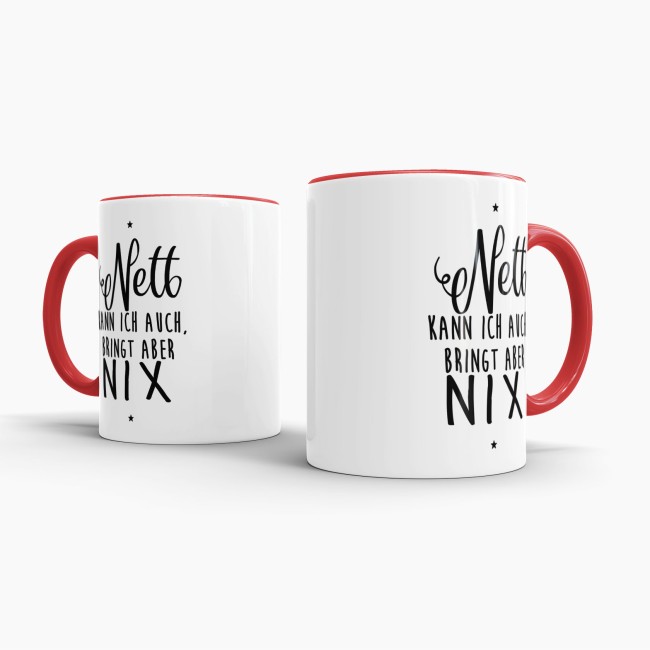 Spruch-Tasse f&uuml;r Genervte - Nett kann ich auch - Rot