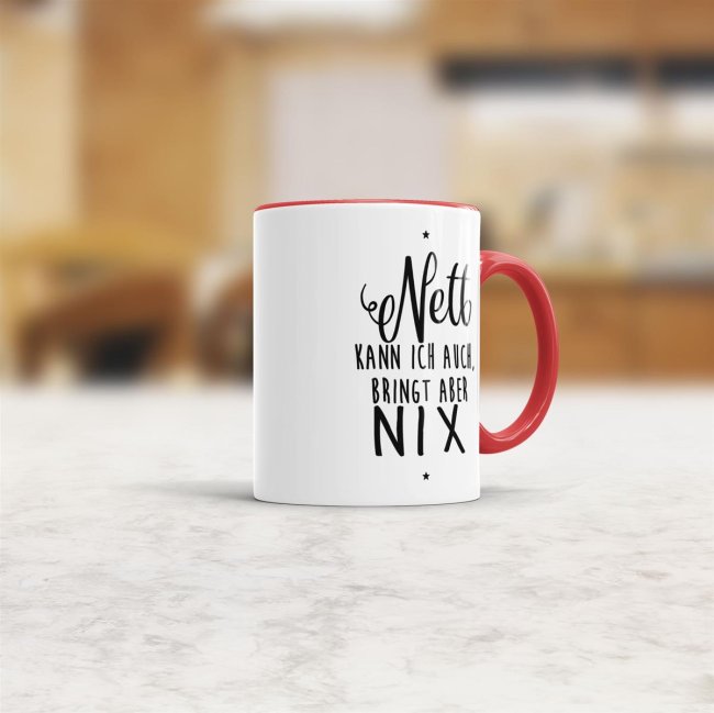 Spruch-Tasse f&uuml;r Genervte - Nett kann ich auch - Rot