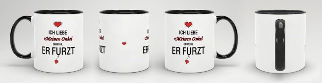 Tasse Liebeserkl&auml;rung &quot;Obwohl du furzt - Onkel&quot; - Innen &amp; Henkel Schwarz