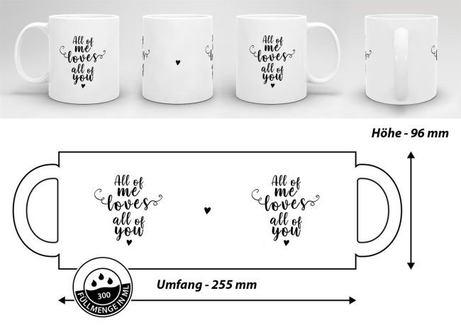 Tasse &quot; All of me loves all of you&quot; Wei&szlig;