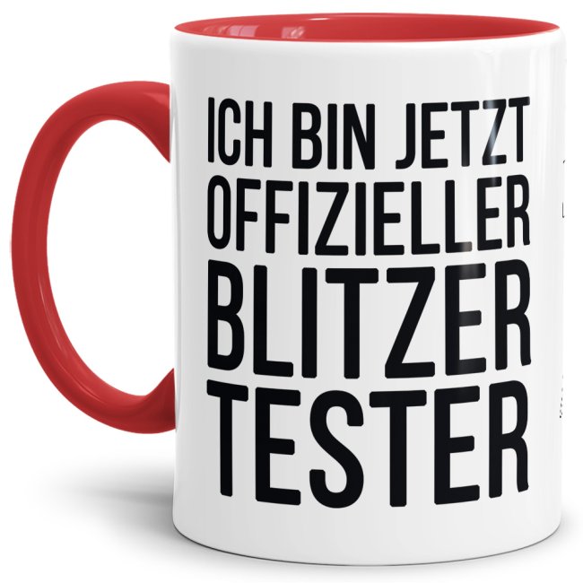 Spruch-Tasse zum F&uuml;hrerschein &quot;Blitzer-Tester&quot; - Innen &amp; Henkel Rot