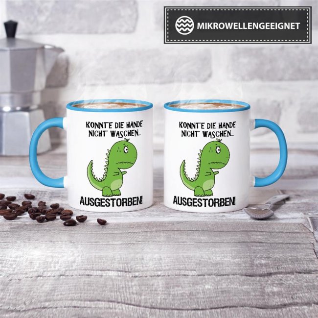 Tasse lustig mit Spruch - T-REX - H&auml;nde nicht waschen, ausgestorben! - Hellblau