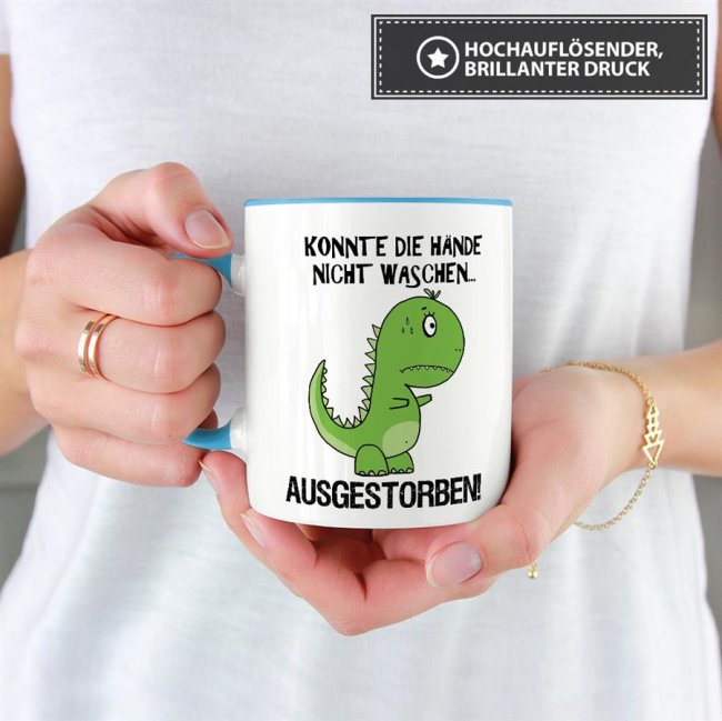 Tasse lustig mit Spruch - T-REX - H&auml;nde nicht waschen, ausgestorben! - Hellblau