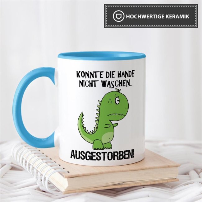 Tasse lustig mit Spruch - T-REX - H&auml;nde nicht waschen, ausgestorben! - Hellblau
