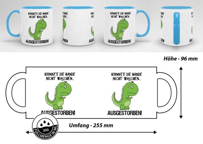 Tasse lustig mit Spruch - T-REX - H&auml;nde nicht waschen, ausgestorben! - Hellblau