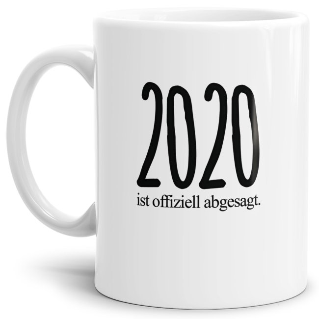 Home-Office Tasse - 2020 offiziell abgesagt - Wei&szlig;