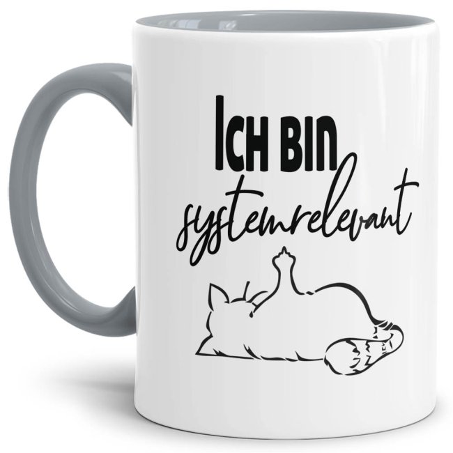 Tasse mit Spruch - Systemrelevant - Katze - Innen & Henkel Grau