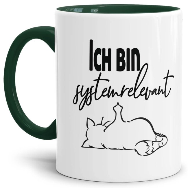 Tasse mit Spruch - Systemrelevant - Katze - Innen & Henkel Dunkelgrün