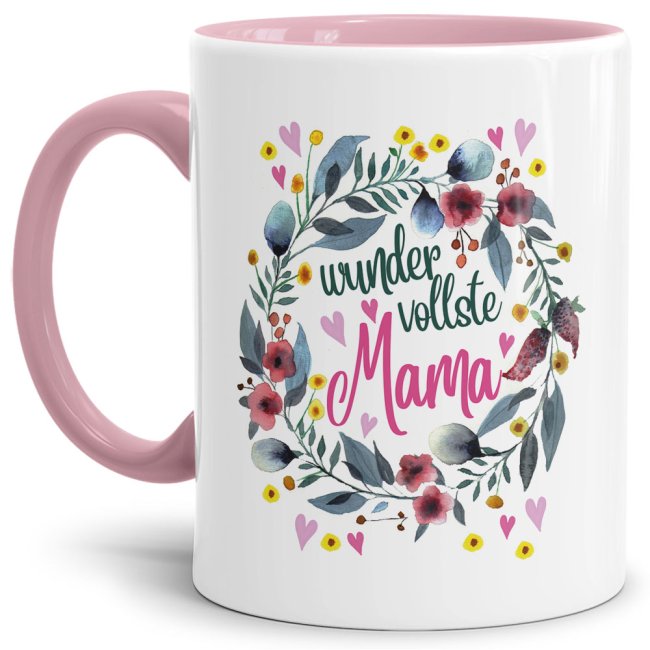 Tasse mit Spruch f&uuml;r Mama - Wundervollste Mama -  Innen &amp; Henkel Rosa