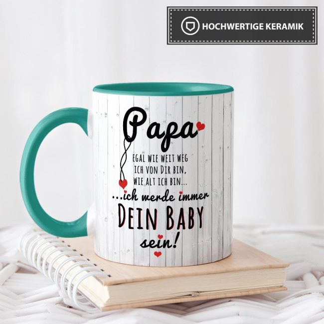Lustige Tasse mit Spruch f&uuml;r Papa - Immer Dein Baby - Innen &amp; Henkel T&uuml;rkis