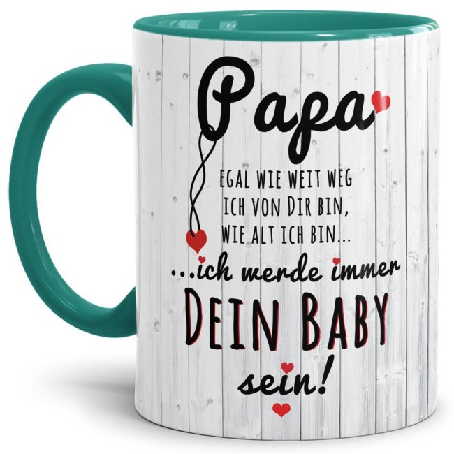 Lustige Tasse mit Spruch f&uuml;r Papa - Immer Dein Baby - Innen &amp; Henkel T&uuml;rkis