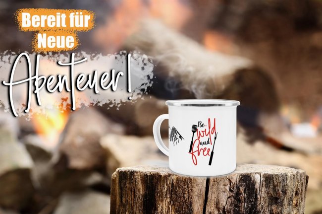 Emaille Tasse Camping - be wild and free - 300 ml