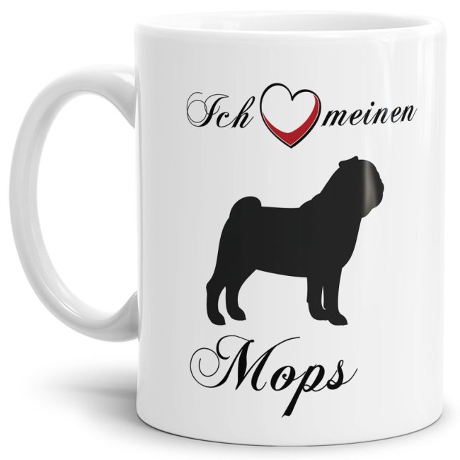 Mops Tasse mit Spruch - Ich liebe meinen Mops - Wei&szlig;