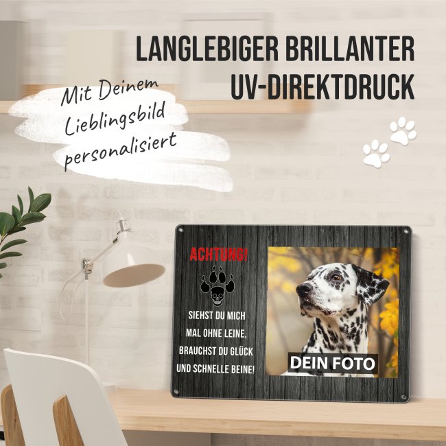 Hundeschild mit Foto und Spruch - Siehst Du mich mal ohne Leine - Querformat DIN A3