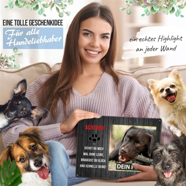 Hundeschild mit Foto und Spruch - Siehst Du mich mal ohne Leine - Querformat DIN A3