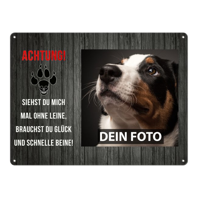 Hundeschild mit Foto und Spruch - Siehst Du mich mal ohne Leine - Querformat DIN A3