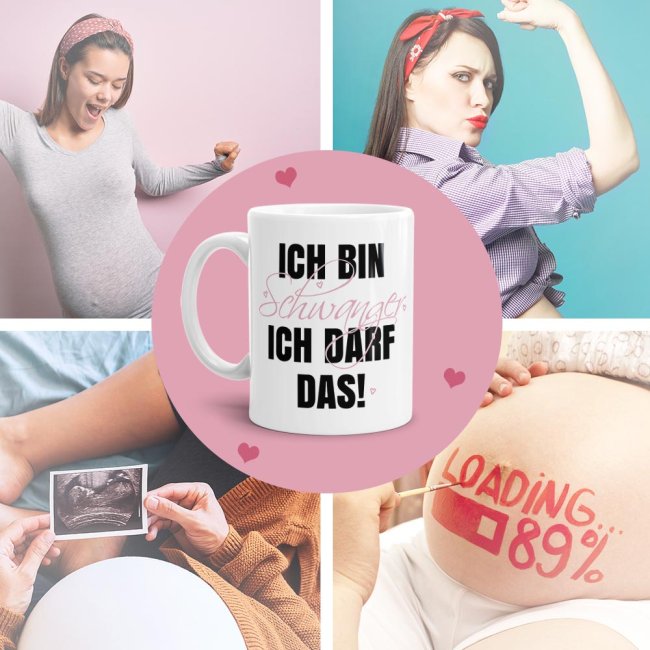 Statement-Tasse mit Spruch - Ich bin schwanger, ich darf das! - Weiss