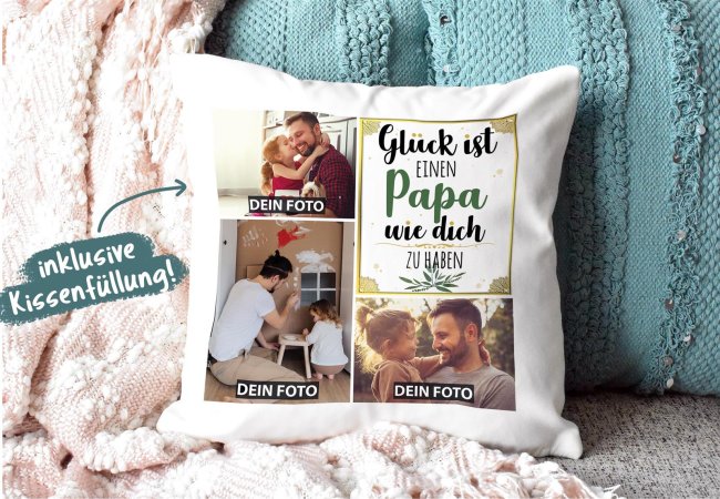 Kissen mit F&uuml;llung - Fotocollage - GL&Uuml;CK - zum selbst Gestalten mit drei Fotos f&uuml;r Papa  - Wei&szlig; glatt