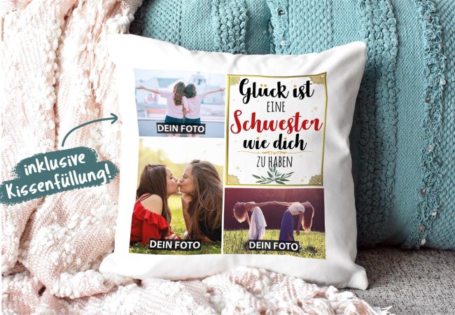 Kissen mit F&uuml;llung - Fotocollage - GL&Uuml;CK - zum selbst Gestalten mit drei Fotos f&uuml;r die Schwester  - Wei&szlig; glatt
