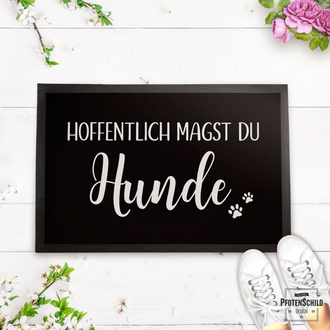 Fu&szlig;matte mit Spruch - Hoffentlich magst du Hunde und Katzen