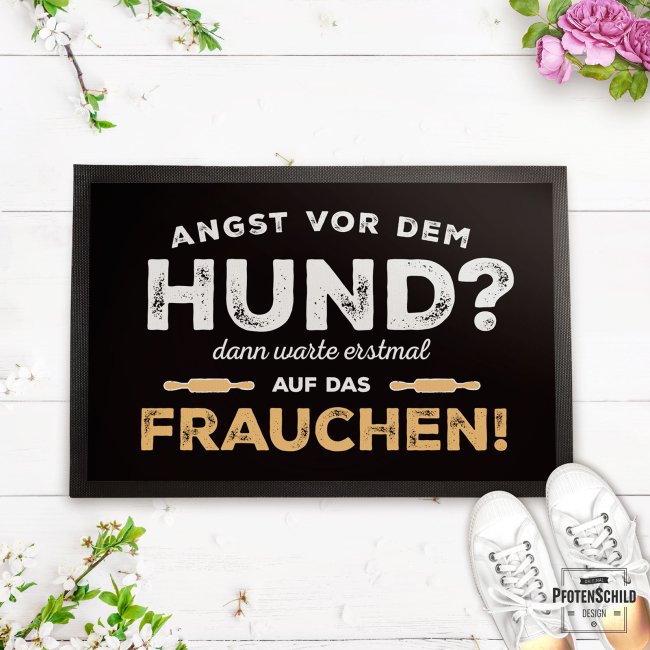 Fu&szlig;matte mit Spruch - Angst vor dem Hund