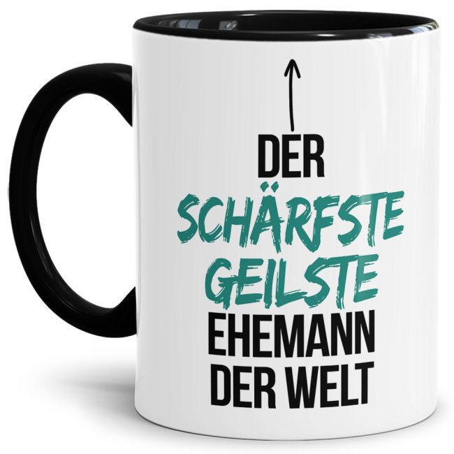 Tasse mit Spruch - Du bist der sch&auml;rfste, geilste Ehemann der Welt - Innen &amp; Henkel Schwarz