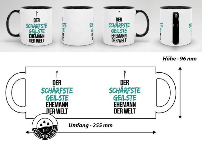 Tasse mit Spruch - Du bist der sch&auml;rfste, geilste Ehemann der Welt - Innen &amp; Henkel Schwarz