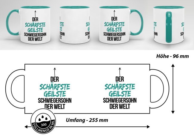 Tasse mit Spruch - Du bist der sch&auml;rfste, geilste Schwiegersohn der Welt - Innen &amp; Henkel T&uuml;rkis
