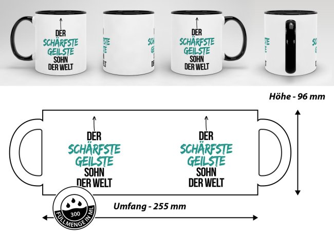 Tasse mit Spruch - Du bist der sch&auml;rfste, geilste Sohn der Welt - Innen &amp; Henkel Schwarz