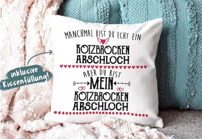 Motiv-Kissen mit Spruch - Du bist mein Kotzbrocken Arschloch - Farbkissen R&uuml;ckseite Schwarz