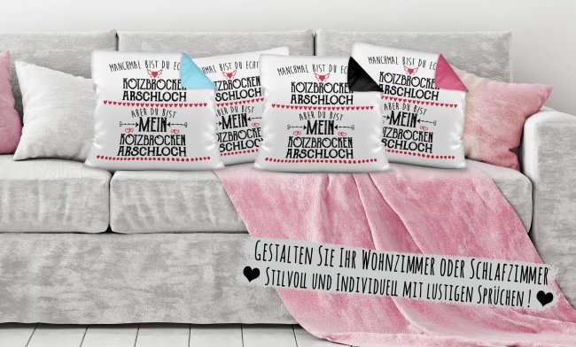 Motiv-Kissen mit Spruch - Du bist mein Kotzbrocken Arschloch - Farbkissen R&uuml;ckseite Schwarz