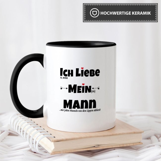 Tasse mit Spruch Ich liebe meinen Mann, wenn er mir jeden Wunsch vo