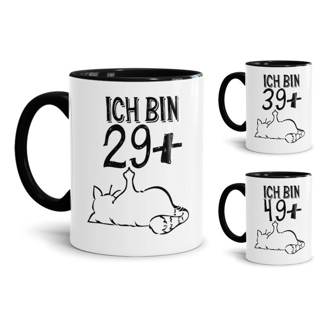 Witzige Geburtstags-Tasse mit lustigem Spruch - Ich bin -  Innen &amp; Henkel Schwarz