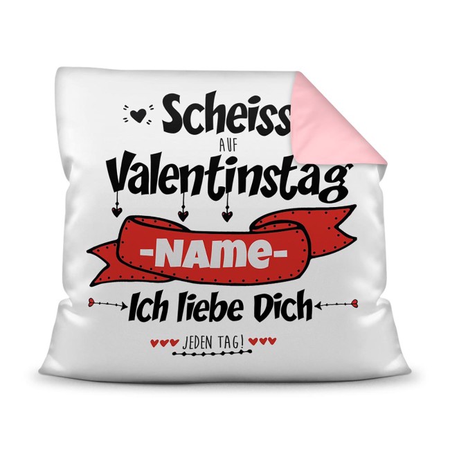 Kissen mit  Wunschname selbst beschriften - Schei&szlig; auf Valentinstag - Farbkissen R&uuml;ckseite Rosa